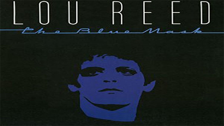 On This Day: February 23 1982 The Blue Mask by Lou Reed Was Released