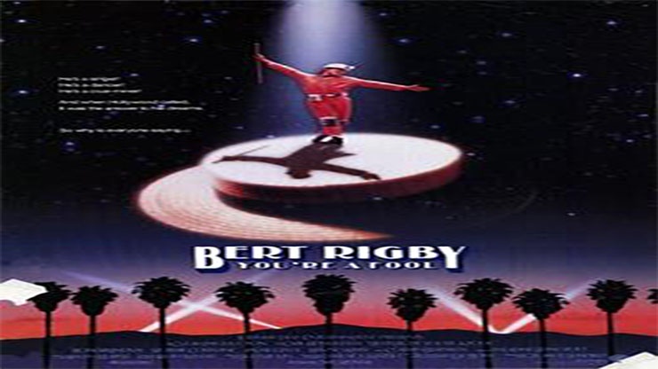 On This Day: February 24 1989 Bert Rigby, Youre a Fool Was Released On This Day: February 24 1989 Bert Rigby, Youre a Fool Was Released