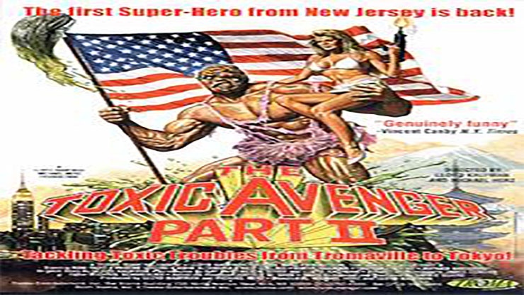 On This Day: February 24 1989 The Toxic Avenger Part II Was Released