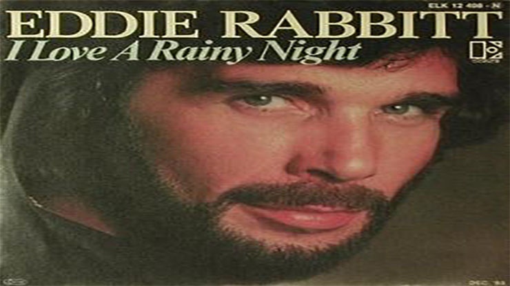 On This Day: February 28 1981 I Love a Rainy Night by Eddie Rabbitt Became the Number One Song in America On This Day: February 28 1981 I Love a Rainy Night by Eddie Rabbitt Became the Number One Song in America