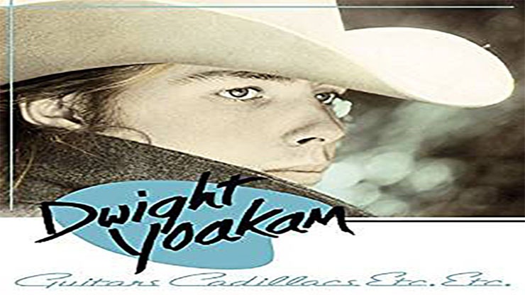 On This Day: March 12 1986 Guitars Cadillacs Etc Etc by Dwight Yoakam Was Released