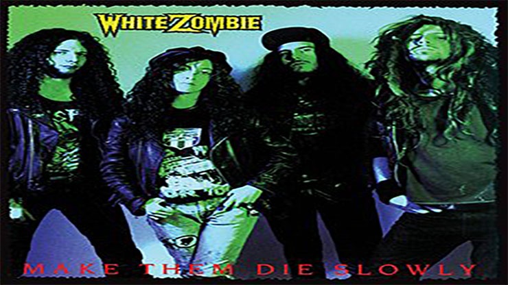 On This Day: March 22 1989 White Zombie Released Their Album Make Them Die Slowly
