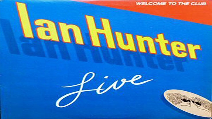 On This Day: March 26 1980 Welcome to the Club by Ian Hunter Was Released On This Day: March 26 1980 Welcome to the Club by Ian Hunter Was Released