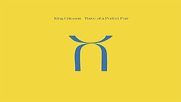On This Day: March 27 1984 Three of a Perfect Pair by King Crimson Was Released