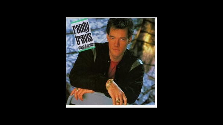 On This Day: May 4, 1987 - Randy Travis Releases Always and Forever On This Day: May 4, 1987 - Randy Travis Releases Always and Forever