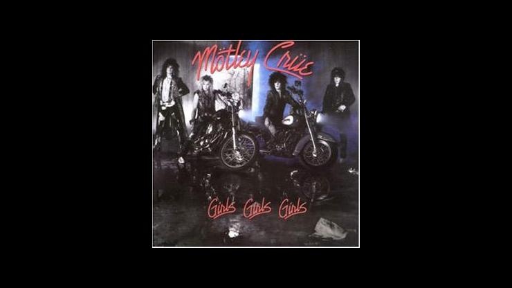On This Day: May 15, 1987 - Mötley Crüe Released Their Fourth Album Girls Girls Girls
