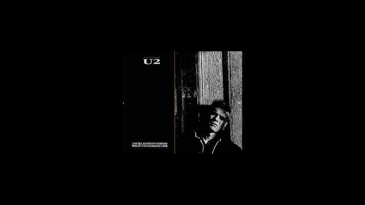 On This Day: May 25, 1987 - U2 Released I Still Haven’t Found What I’m Looking For On This Day: May 25, 1987 - U2 Released I Still Haven’t Found What I’m Looking For