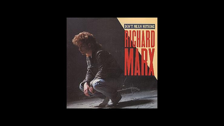 On This Day: May 26, 1987 – Richard Marx Released Don’t Mean Nothing