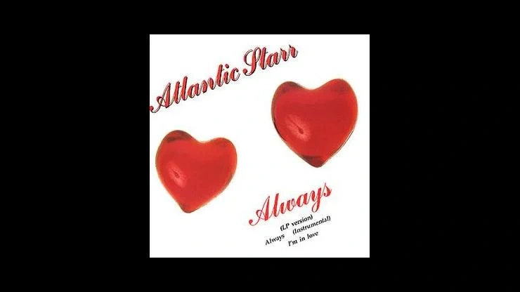 On This Day: June 13, 1987 - Always by Atlantic Starr Hits Number 1 in America On This Day: June 13, 1987 - Always by Atlantic Starr Hits Number 1 in America