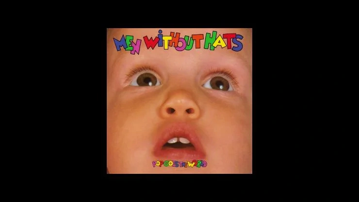 On This Day: June 29 1987 – Men Without Hats Released Pop Goes the World