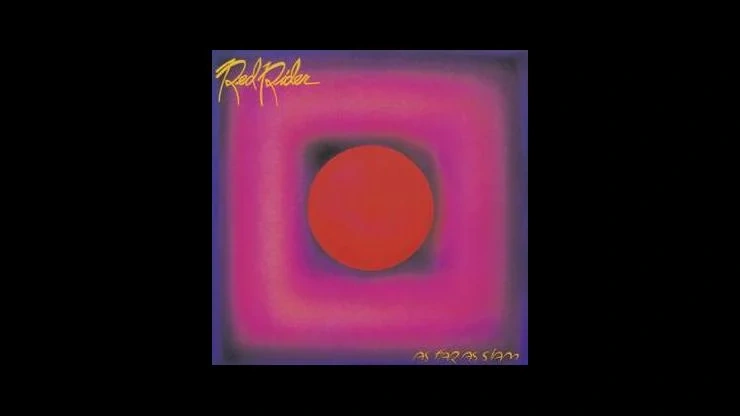 On This Day: June 30, 1981 – Red Rider Releases As Far as Siam