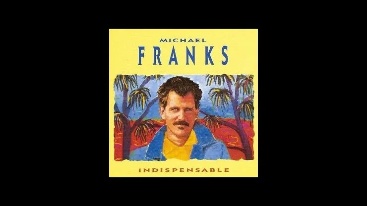 On This Day: June 30, 1988 – Michael Franks Releases Indispensable