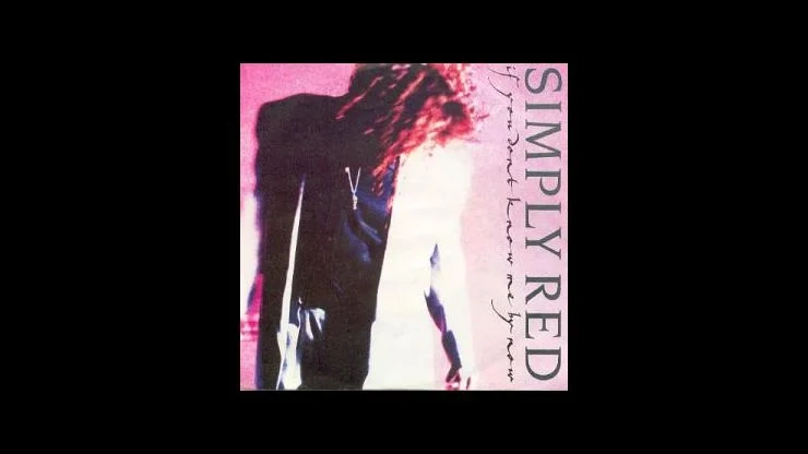 On This Day: July 15, 1989 – Simply Red’s If You Don’t Know Me By Now Hits Number One in America