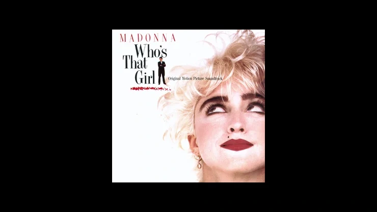 On This Day July 21 1987 – Madonna Released the Soundtrack to Who's That Girl