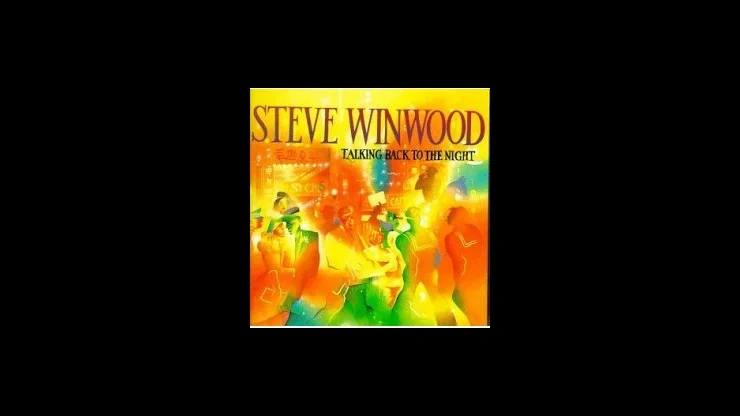 On This Day August 2 1982 – Talking Back To The Night By Steve Winwood Was Released