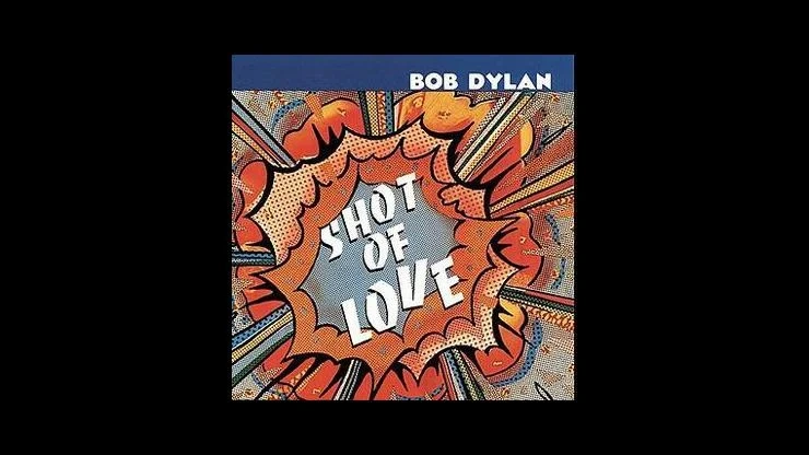 On This Day August 10 1981 – Bob Dylan Released His Album Shot of Love