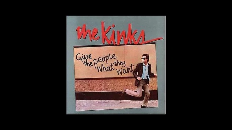 On This Day August 15 1981 – Give the People What They Want by The Kinks Was Released