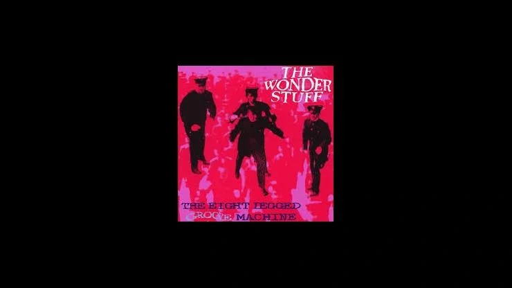 On This Day August 15 1988 – The Eight Legged Groove Machine by The Wonder Stuff Was Released