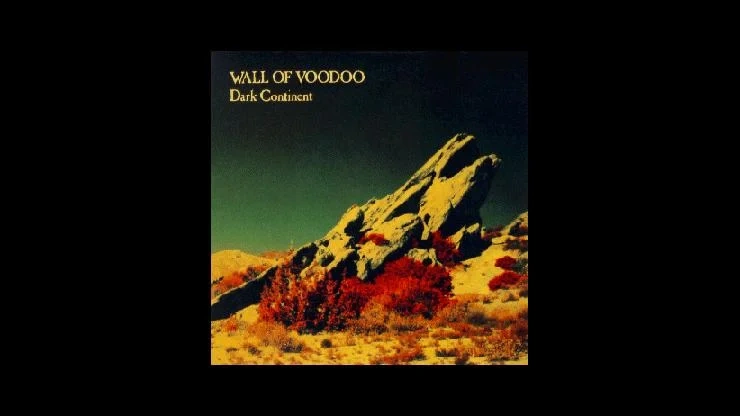 On This Day August 18 1981 - Dark Continent by Wall of Voodoo Released