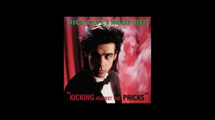 On This Day August 18 1986 - Kicking Against the Pricks by Nick Cave and the Bad Seeds Released