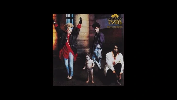 On This Day September 20 1985 – Here’s to Future Days Album by Thompson Twins Released