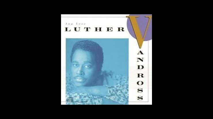 On This Day September 20 1988 – Luther Vandross Released Any Love