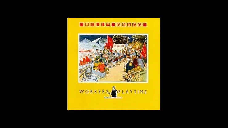 On This Day September 20 1988 – Billy Bragg Released Workers Playtime