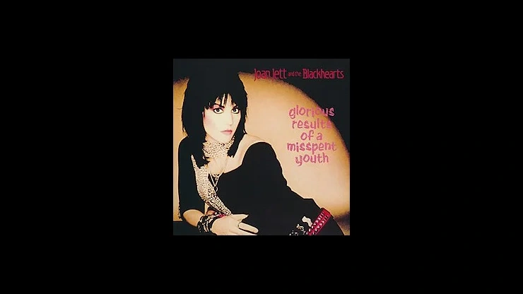 On This Day October 1 1984 – Glorious Results of a Misspent Youth Was Released by Joan Jett and the Blackhearts