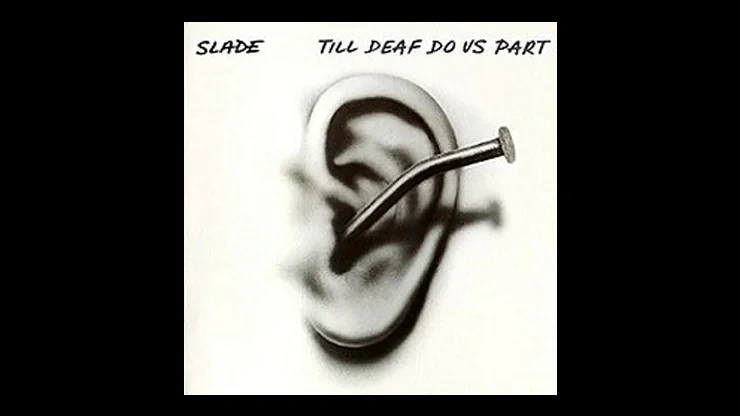 On This Day November 16 1981 – Slade Released Till Deaf Do Us Part