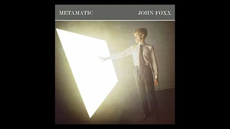 On This Day January 18 1980 - Metamatic by John Foxx Was Released