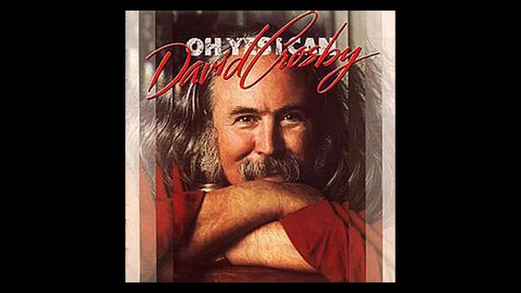 On This Day January 23 1989 - Oh Yes I Can by David Crosby Was Released