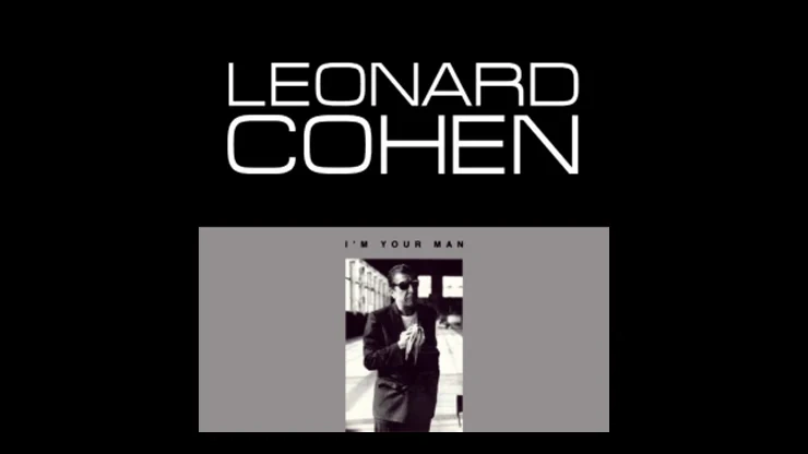 On This Day February 2 1988 - I’m Your Man by Leonard Cohen Was Released