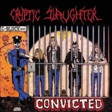 On This Day July 26 1986 – Convicted by Cryptic Slaughter Was Released